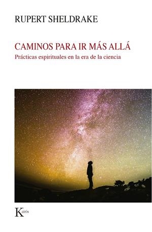 CAMINOS PARA IR MÁS ALLÁ | 9788499887579 | SHELDRAKE, RUPERT | Llibreria La Gralla | Llibreria online de Granollers