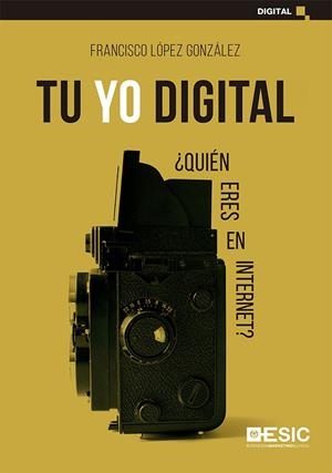 TU YO DIGITAL | 9788418415180 | LÓPEZ GONZÁLEZ, FRANCISCO | Llibreria La Gralla | Librería online de Granollers