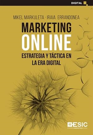 MARKETING ONLINE | 9788418415197 | MARKULETA ARRULA, MIKEL/ERRANDONEA SISTIAGA, IRAIA | Llibreria La Gralla | Librería online de Granollers