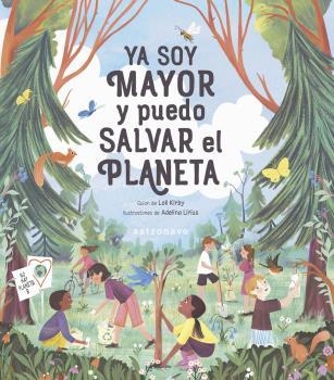 YA SOY MAYOR Y PUEDO SALVAR EL PLANETA | 9788467941968 | LOLL KIRBY; ADELINA LIRIUS | Llibreria La Gralla | Llibreria online de Granollers