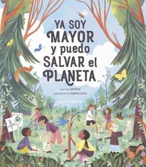 YA SOY MAYOR Y PUEDO SALVAR EL PLANETA | 9788467941968 | LOLL KIRBY; ADELINA LIRIUS | Llibreria La Gralla | Llibreria online de Granollers