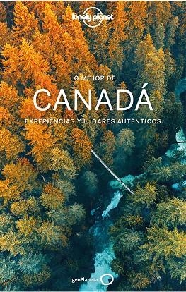 CANADA GUIA LONELY PLANET 2020 | 9788408226963 | SAINSBURY, BRENDAN/BARTLETT, RAY/BERRY, OLIVER/CLARK, GREGOR/DUTHIE, SHAWN/FALLON, STEVE/KAMINSKI, A | Llibreria La Gralla | Llibreria online de Granollers