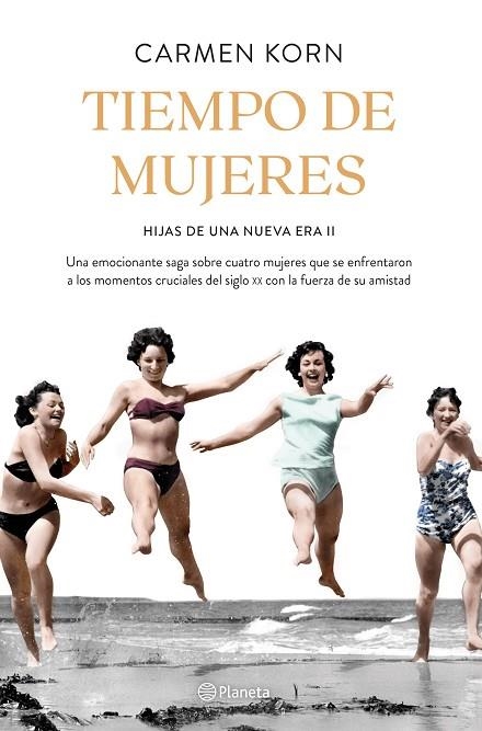 TIEMPO DE MUJERES (SAGA HIJAS DE UNA NUEVA ERA 2) | 9788408234531 | KORN, CARMEN | Llibreria La Gralla | Librería online de Granollers
