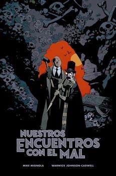 NUESTROS ENCUENTROS CON EL MAL | 9788467940992 | MIKE MIGNOLA/WARWICK JOHNSON | Llibreria La Gralla | Llibreria online de Granollers