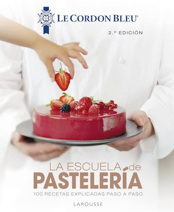 ESCUELA DE PASTELERÍA, LA  LE CORDON BLEU | 9788418100819 | VVAA | Llibreria La Gralla | Librería online de Granollers