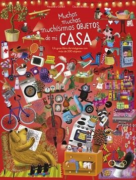 MUCHOS, MUCHOS, MUCHÍSIMOS OBJETOS DE MI CASA | 9788414030400 | GARIBAL, ALEXANDRA | Llibreria La Gralla | Librería online de Granollers