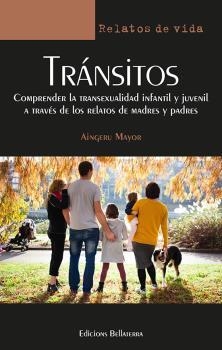 TRANSITOS COMPRENDER LA TRANSEXUALIDAD INFANTIL Y JUVENIL | 9788472909960 | MAYOR, AINGERU | Llibreria La Gralla | Librería online de Granollers