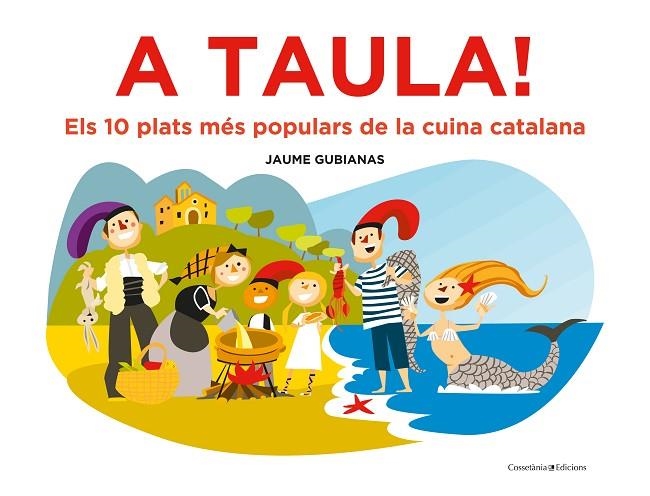 A TAULA! | 9788490349670 | GUBIANAS ESCUDÉ, JAUME | Llibreria La Gralla | Librería online de Granollers