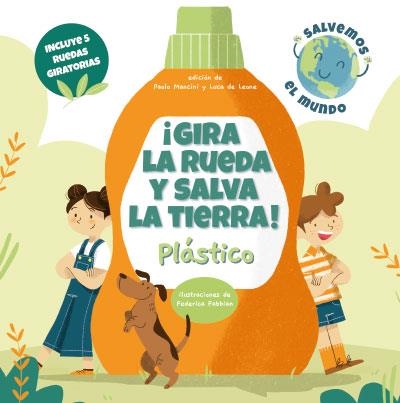 ¡GIRA LA RUEDA Y SALVA LA TIERRA PLASTICO! (VVKIDS | 9788468272221 | MANCINI, PAOLO; DELEONE, LUCA | Llibreria La Gralla | Llibreria online de Granollers