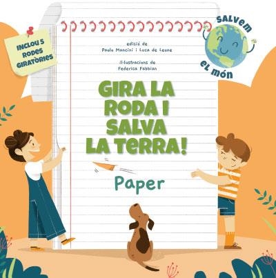 GIRA LA RODA I SALVA LA TERRA! PAPER (VVKIDS) | 9788468272214 | MANCINI, PAOLO; DE LEONE, LUCA | Llibreria La Gralla | Llibreria online de Granollers