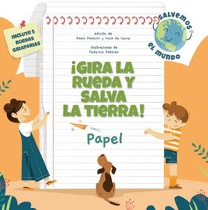 ¡GIRA LA RUEDA Y SALVA LA TIERRA! PAPEL (VVKIDS) | 9788468272207 | MANCINI, PAOLO; DE LEONE, LUCA | Llibreria La Gralla | Librería online de Granollers
