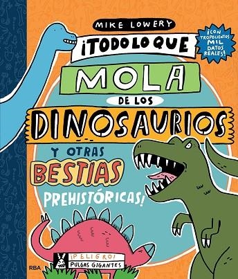 TODO LO QUE LO MOLA DE LOS DINOSAURIOS Y OTRAS BESTIAS PREHISTÓRICAS | 9788427220140 | LOWERY, MIKE | Llibreria La Gralla | Librería online de Granollers