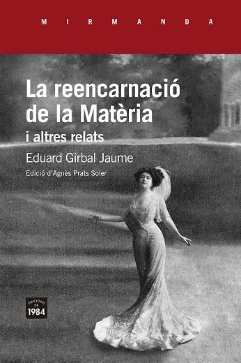 REENCARNACIÓ DE LA MATÈRIA I ALTRES RELATS, LA  | 9788416987764 | GIRBAL JAUME, EDUARD | Llibreria La Gralla | Librería online de Granollers