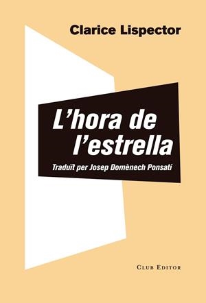 HORA DE L'ESTRELLA, L' | 9788473292856 | LISPECTOR, CLARICE | Llibreria La Gralla | Librería online de Granollers