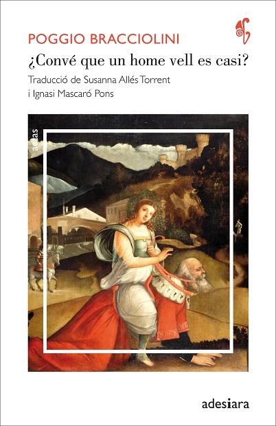 ¿CONVÉ QUE UN HOME VELL ES CASI? | 9788416948550 | BRACCIOLINI, POGGIO | Llibreria La Gralla | Librería online de Granollers