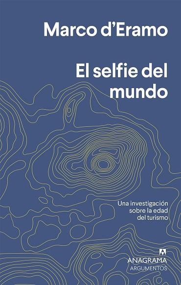 SELFIE DEL MUNDO, EL  | 9788433964632 | D'ERAMO, MARCO | Llibreria La Gralla | Llibreria online de Granollers