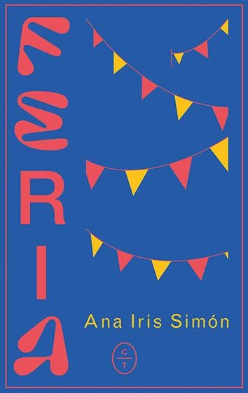 FERIA | 9788412226720 | SIMÓN, ANA IRIS | Llibreria La Gralla | Llibreria online de Granollers