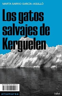 GATOS SALVAJES DE KERGUELEN, LOS  | 9788412204223 | BARRIO GARCÍA-AGULLÓ, MARTA | Llibreria La Gralla | Llibreria online de Granollers