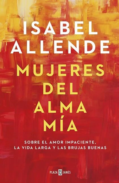 MUJERES DEL ALMA MÍA | 9788401023668 | ALLENDE, ISABEL | Llibreria La Gralla | Llibreria online de Granollers