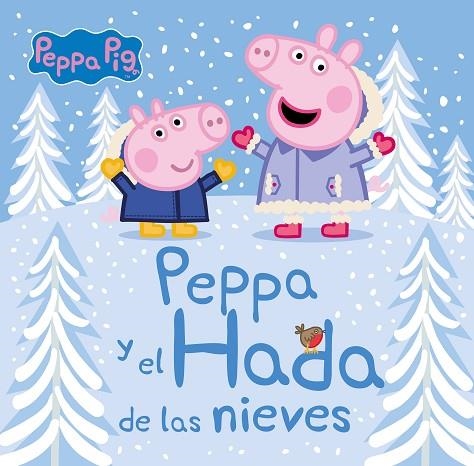 PEPPA Y EL HADA DE LAS NIEVES (UN CUENTO DE PEPPA PIG) | 9788448856557 | VARIOS AUTORES, | Llibreria La Gralla | Llibreria online de Granollers