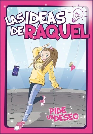 PIDE UN DESEO (LAS IDEAS DE RAQUEL 1) | 9788448856281 | RAQUEL | Llibreria La Gralla | Librería online de Granollers