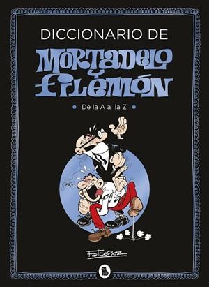 DICCIONARIO DE MORTADELO Y FILEMÓN | 9788402424013 | IBÁÑEZ, FRANCISCO | Llibreria La Gralla | Librería online de Granollers