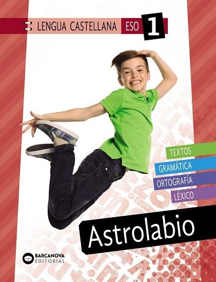 ASTROLABIO 1 ESO. LENGUA CASTELLANA | 9788448950507 | GARRIGOSA SOLÀ, EVA MARIA | Llibreria La Gralla | Llibreria online de Granollers