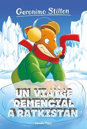 UN VIATGE DEMENCIAL A RATKISTAN | 9788418443268 | STILTON, GERONIMO | Llibreria La Gralla | Llibreria online de Granollers