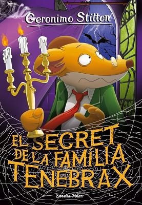 SECRET DE LA FAMÍLIA TENEBRAX, EL | 9788418443275 | STILTON, GERONIMO | Llibreria La Gralla | Llibreria online de Granollers