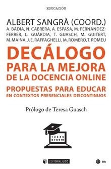 DECÁLOGO PARA LA MEJORA DE LA DOCENCIA ONLINE | 9788491807759 | BADIA GARGANTÉ, ANTONI/CABRERA LANZO, NATI/ESPASA ROCA, ANNA/FERNÁNDEZ FERRER, MAITE/GUÀRDIA ORTIZ, | Llibreria La Gralla | Llibreria online de Granollers