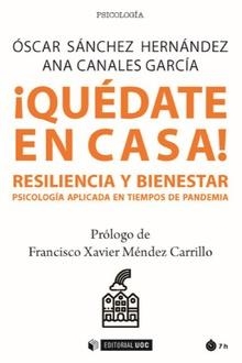 ¡QUÉDATE EN CASA! RESILIENCIA Y BIENESTAR | 9788491807629 | SÁNCHEZ HERNÁNDEZ, ÓSCAR/CANALES GARCÍA, ANA | Llibreria La Gralla | Librería online de Granollers