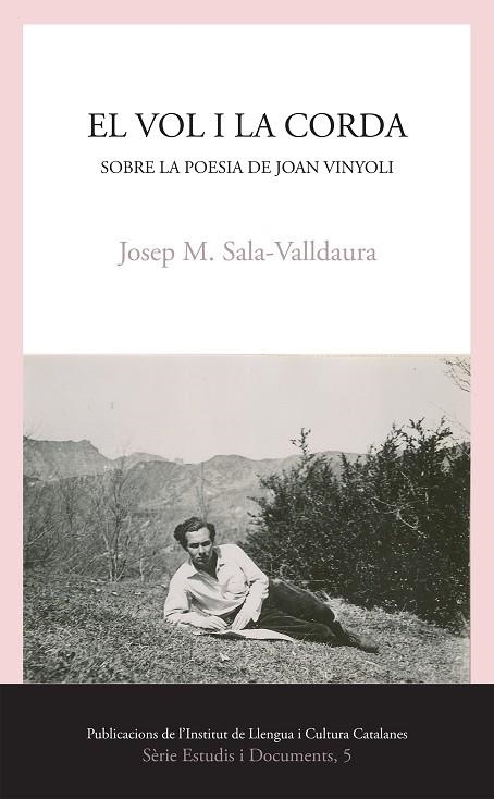 EL VOL I LA CORDA. SOBRE LA POESIA DE JOAN VINYOLI | 9788499845364 | SALA VALLDAURA, JOSEP MARIA | Llibreria La Gralla | Llibreria online de Granollers