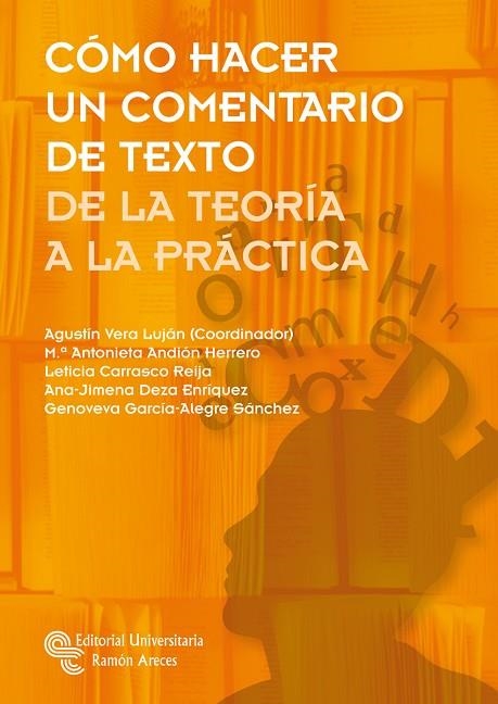 CÓMO HACER UN COMENTARIO DE TEXTO | 9788499613352 | VERA LUJÁN, AGUSTÍN/ANDIÓN HERRERO, MARÍA ANTONIETA/CARRASCO REIJA, LETICIA/DEZA ENRÍQUEZ, ANA-JIMEN | Llibreria La Gralla | Llibreria online de Granollers