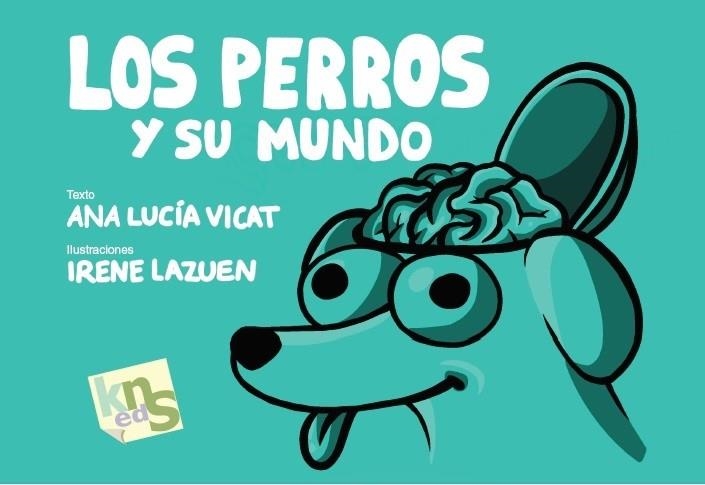 PERROS Y SU MUNDO, LOS  | 9788494661082 | VICAT, ANA LUCÍA | Llibreria La Gralla | Llibreria online de Granollers