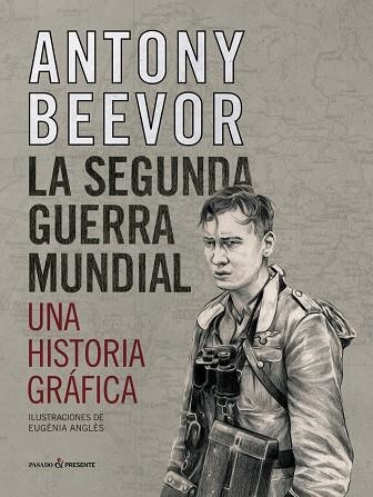 SEGUNDA GUERRA MUNDIAL,LA  UNA HISTORIA GRAFICA | 9788412138375 | BEEVOR, ANTONY | Llibreria La Gralla | Llibreria online de Granollers