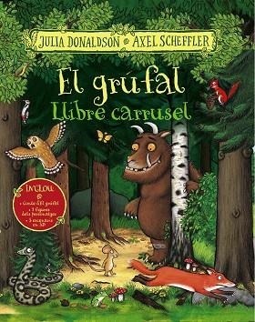 GRÚFAL, EL. LLIBRE CARRUSEL | 9788499062525 | DONALDSON, JULIA | Llibreria La Gralla | Librería online de Granollers