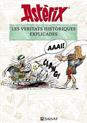 ASTÈRIX. LES VERITATS HISTÒRIQUES EXPLICADES | 9788469628652 | MOLIN, BERNARD-PIERRE/GOSCINNY, RENÉ | Llibreria La Gralla | Llibreria online de Granollers