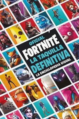 TAQUILLA DEFINITIVA, LA . LA ENCICLOPEDIA VISUAL - FORTNITE OFICIAL | 9788417586515 | VVAA | Llibreria La Gralla | Llibreria online de Granollers