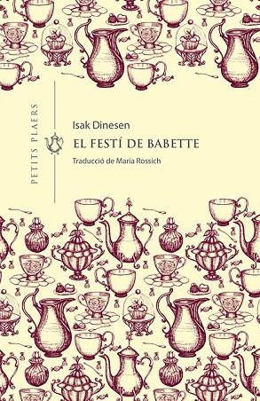 FESTÍ DE BABETTE, EL | 9788417998660 | DINESEN, ISAK | Llibreria La Gralla | Librería online de Granollers