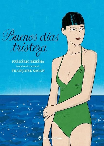 BUENOS DÍAS, TRISTEZA (NOVELA GRÁFICA) | 9788413412092 | SAGAN, FRANÇOISE; RÉBÉNA, FRÉDÉRIC | Llibreria La Gralla | Llibreria online de Granollers