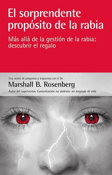 SORPRENDENTE PROPÓSITO DE LA RABIA, EL | 9788415053453 | ROSENBERG, MARSHALL B. | Llibreria La Gralla | Llibreria online de Granollers