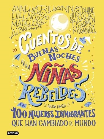 CUENTOS DE BUENAS NOCHES PARA NIÑAS REBELDES. 100 MUJERES INMIGRANTES | 9788408233473 | FAVILLI, ELENA | Llibreria La Gralla | Librería online de Granollers