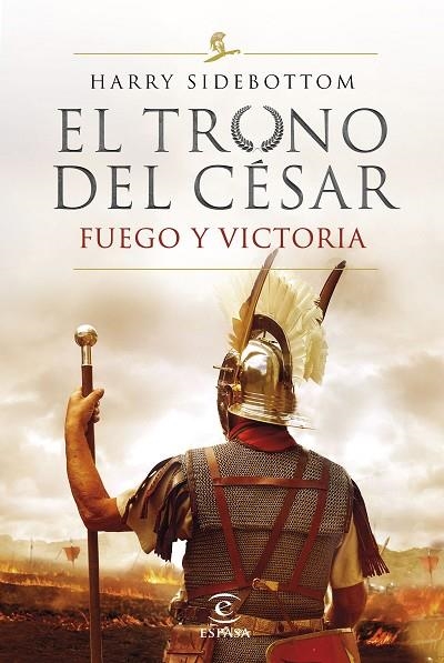 SERIE EL TRONO DEL CÉSAR. FUEGO Y VICTORIA | 9788467060782 | SIDEBOTTOM, HARRY | Llibreria La Gralla | Librería online de Granollers