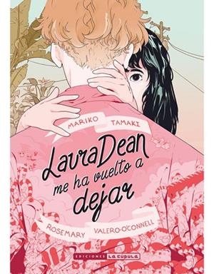 LAURA DEAN ME HA VUELTO A DEJAR (2ª ED.) | 9788417442453 | TAMAKI, MARIKO/VALERO-O'CONNELL, ROSEMARY | Llibreria La Gralla | Librería online de Granollers