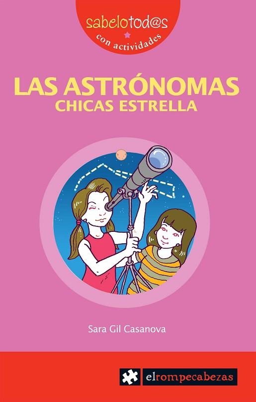 ASTRÓNOMAS, LAS. CHICAS ESTRELLA | 9788415016380 | GIL CASANOVA, SARA | Llibreria La Gralla | Librería online de Granollers