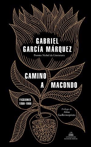 CAMINO A MACONDO | 9788439737834 | GARCÍA MÁRQUEZ, GABRIEL | Llibreria La Gralla | Llibreria online de Granollers