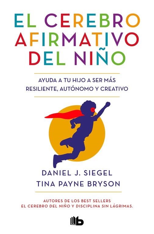 CEREBRO AFIRMATIVO DEL NIÑO, EL (BOLSILLO) | 9788413141237 | SIEGEL, DANIEL J./BRYSON, TINA PAYNE | Llibreria La Gralla | Librería online de Granollers