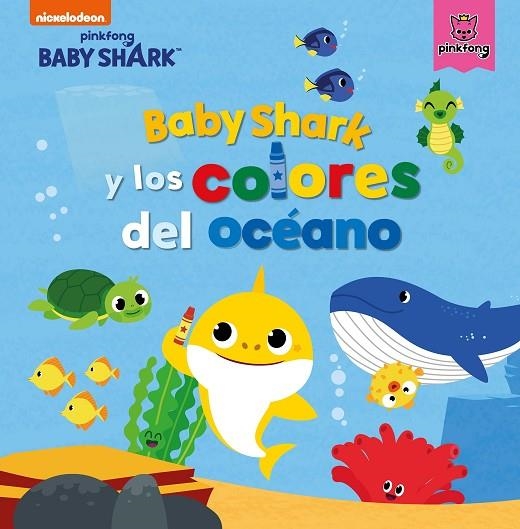 BABY SHARK Y LOS COLORES DEL OCÉANO (BABY SHARK) | 9788448856465 | NICKELODEON, | Llibreria La Gralla | Llibreria online de Granollers