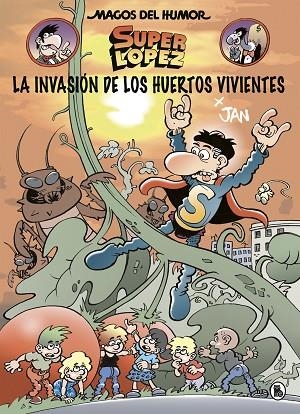 INVASIÓN DE LOS HUERTOS VIVIENTES (MAGOS DEL HUMOR SUPERLÓPEZ 206), LA | 9788402424037 | JAN, | Llibreria La Gralla | Librería online de Granollers