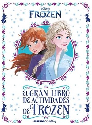FROZEN 2. EL GRAN LIBRO DE ACTIVIDADES DE FROZEN II | 9788417630850 | DISNEY, | Llibreria La Gralla | Llibreria online de Granollers